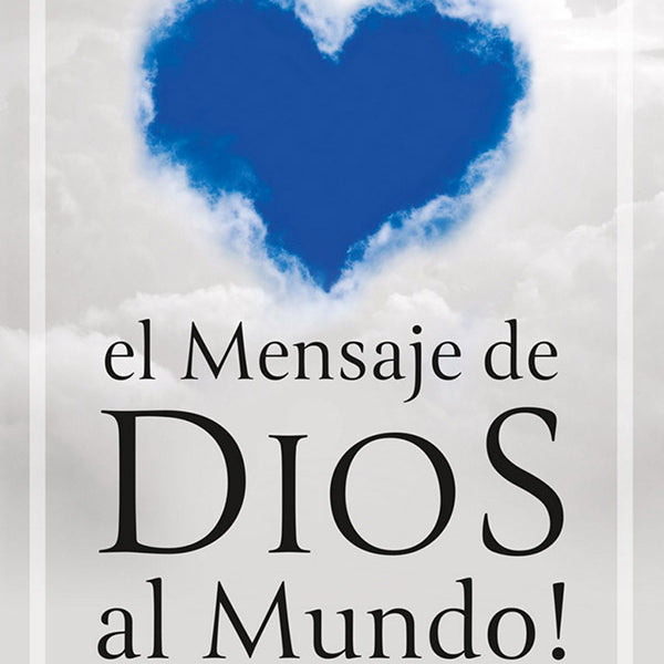 EL MENSAJE DE DIOS AL MUNDO