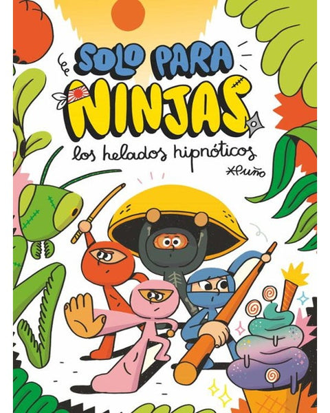 SOLO PARA NINJAS 2 LOS HELADOS HIPNOTICOS