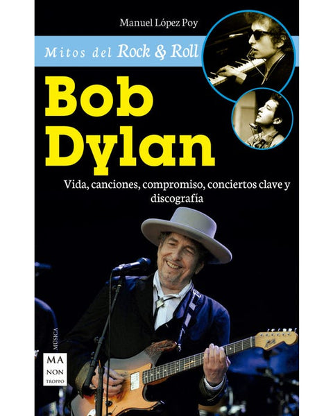 BOB DYLAN. VIDA CANCIONES (MANON TROPPO)