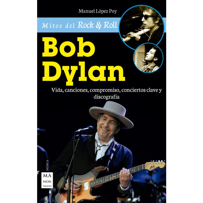 BOB DYLAN. VIDA CANCIONES (MANON TROPPO)