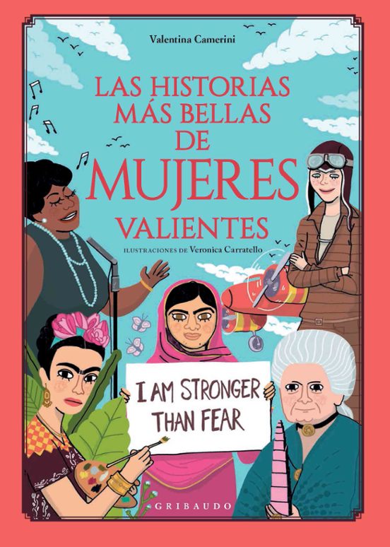 LAS HISTORIAS MAS BELLAS DE MUJERES VALIENTES