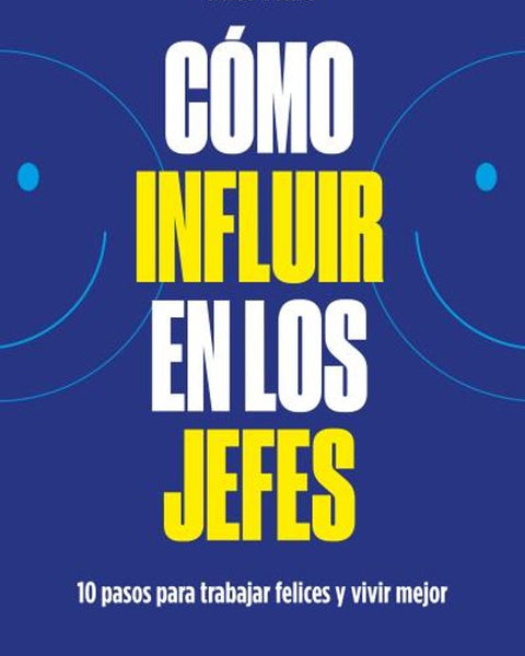 COMO INFLUIR EN LOS JEFES