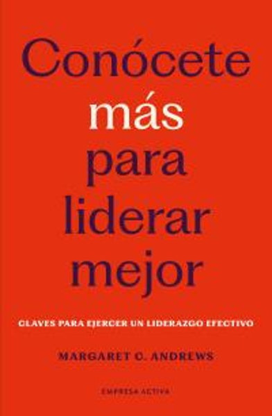 CONOCETE MAS PARA LIDERAR MEJOR