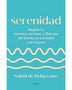 SERENIDAD. Regula tu sistema nervisoso y liberate del estrés