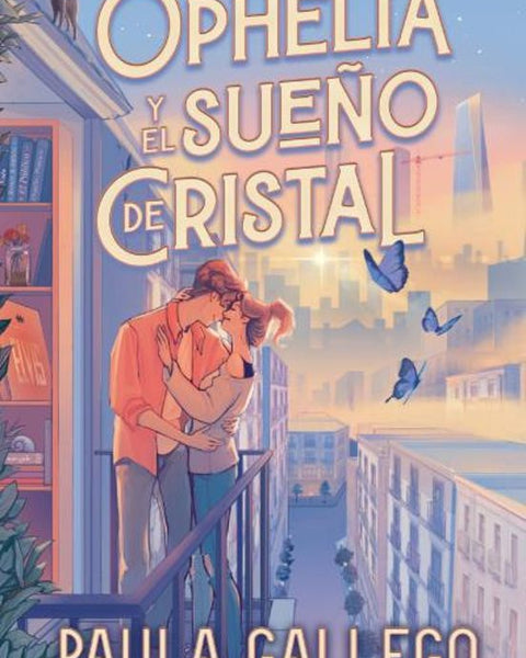 OPHELIA Y EL SUEÑO DE CRISTAL