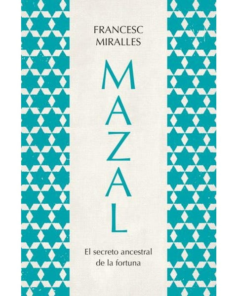 MAZAL.EL SECRETO ANCESTRAL DE LA FORTUNA