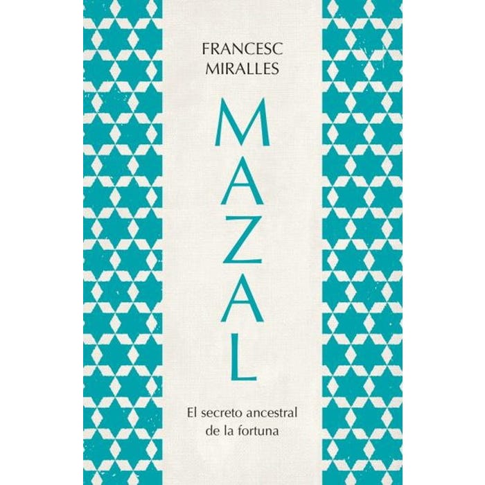 MAZAL.EL SECRETO ANCESTRAL DE LA FORTUNA