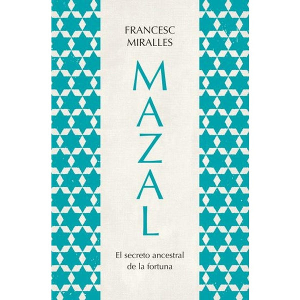 MAZAL.EL SECRETO ANCESTRAL DE LA FORTUNA
