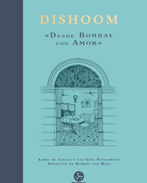 DISHOOM . “Desde Bombay con amor”