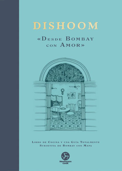 DISHOOM . “Desde Bombay con amor”