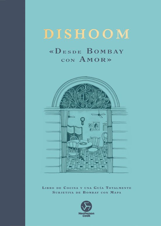 DISHOOM . “Desde Bombay con amor”