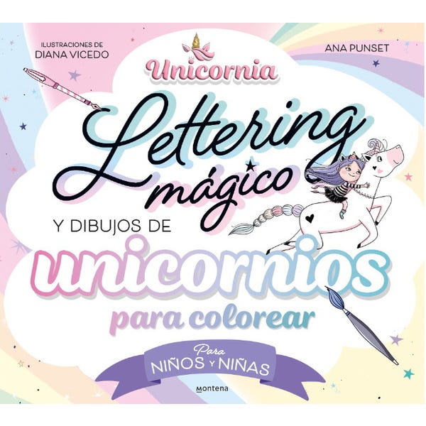 UNICORNIA. LETTERING MAGICO Y DIBUJOS DE