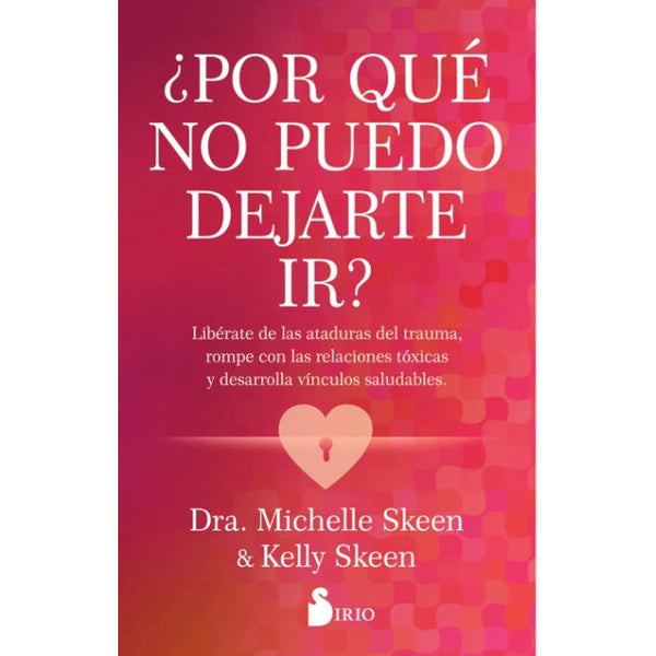 POR QUE NO PUEDO DEJARTE IR?