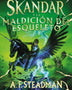 SKANDAR Y LA MALDICION DEL ESQUELETO