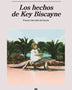 LOS HECHOS DE KEY BISCAYNE