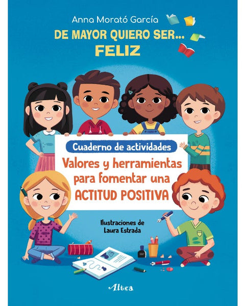 DE MAYOR QUIERO SER... FELIZ - CUAD. ACT (BEASCOA)