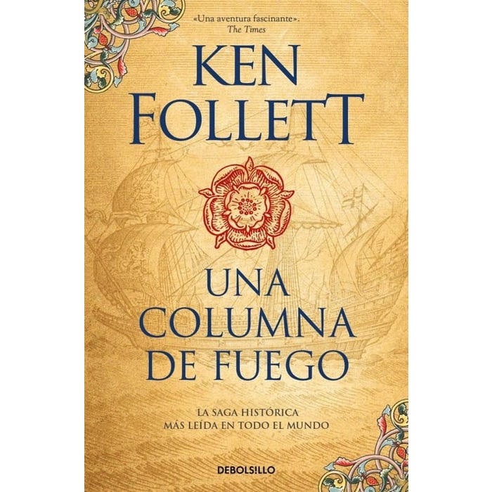 UNA COLUMNA DE FUEGO (Los Pilares De La Tierra #3)