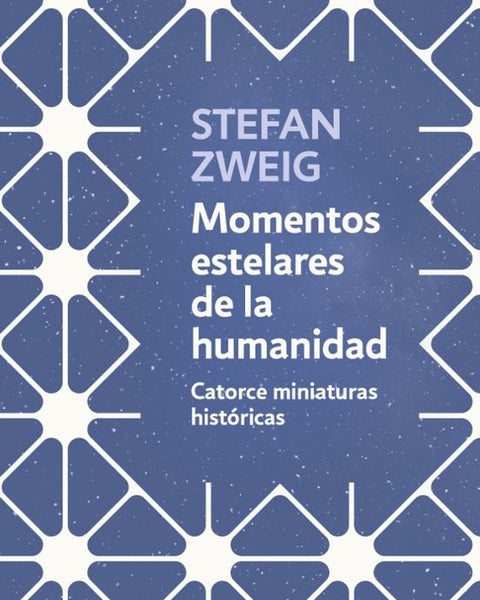 MOMENTOS ESTELARES DE LA HUMANIDAD