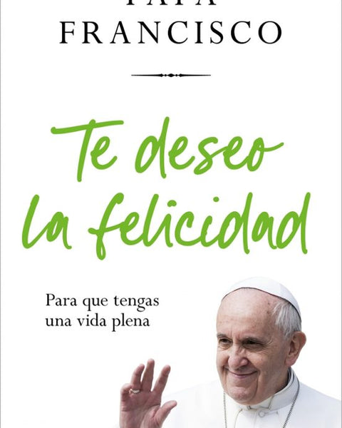 TE DESEO LA FELICIDAD