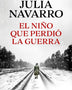 EL NIÑO QUE PERDIO LA GUERRA -  ED RUSTICA