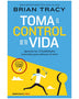 TOMA EL CONTROL DE TU VIDA