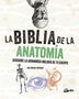 LA BIBLIA DE LA ANATOMIA