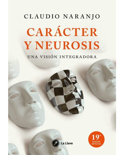 CARÁCTER Y NEUROSIS. Una vision integradora