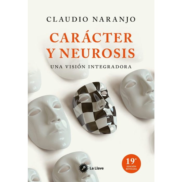 CARÁCTER Y NEUROSIS. Una vision integradora