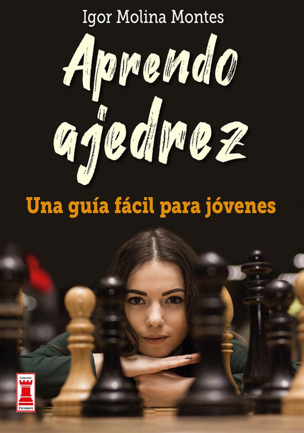APRENDO AJEDREZ UNA GUIA PARA JOVENES