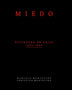 MIEDO. DICTADURA EN CHILE 1973-1990