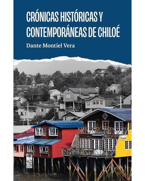 CRONICAS HISTORICAS Y CONTEMPORANEAS DE CHILOE