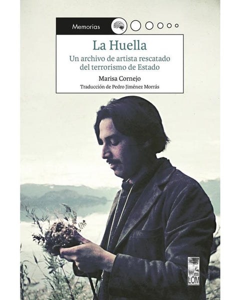 LA HUELLA ARCHIVOS DEL ARTISTA RESCATADO DEL TERRORISMO DE ESTADO