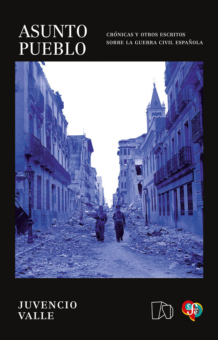 ASUNTO PUEBLO. CRONICAS Y OTROS ESCRITOS SOBRE LA GUERRA CIVIL ESPAÑOLA