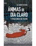 ANIMAS DE DIA CLARO Y OTRAS OBRAS DE TEATRO(UNIVERSITARIA)