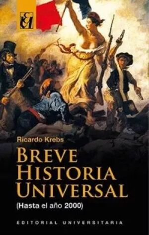 BREVE HISTORIA UNIVERSAL, HASTA EL AÑO 2000(UNIVERSITARIA)
