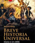 BREVE HISTORIA UNIVERSAL, HASTA EL AÑO 2000(UNIVERSITARIA)