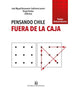 PENSANDO CHILE. FUERA DE LA CAJA