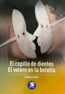 EL CEPILLO DE DIENTES / EL VELERO EN LA BOTELLA (ZIGZAG)