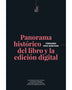 PANORAMA HISTORIACO DEL LIBRO Y DE LA EDICION DIGITAL