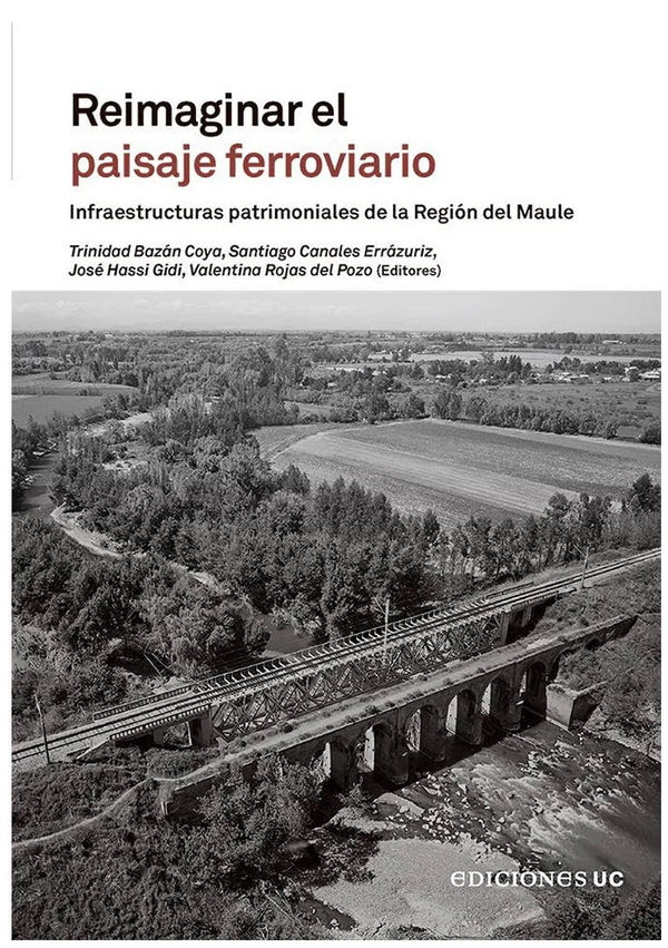REIMAGINAR EL PAISAJE FERROVIARIO