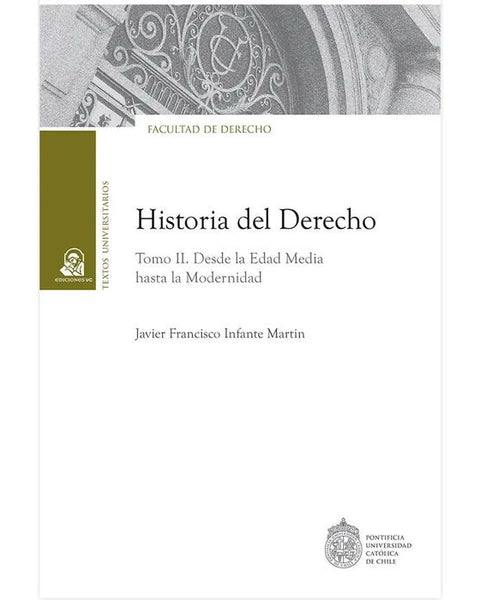 HISTORIA DEL DERECHO. TOMO II.  Desde La Edad Media Hasta La Modernidad