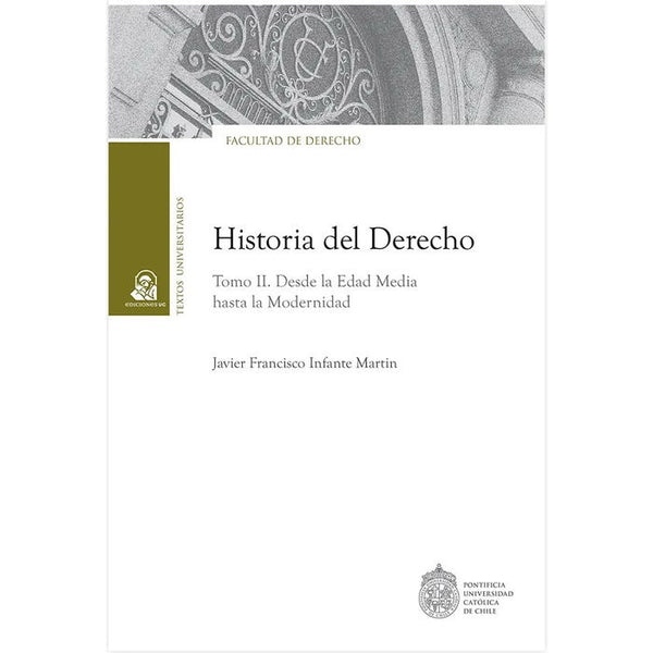 HISTORIA DEL DERECHO. TOMO II.  Desde La Edad Media Hasta La Modernidad