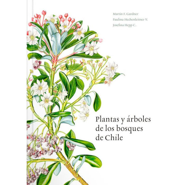 PLANTAS Y ARBOLES DE LOS BOSQUES DE CHILE