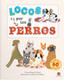 LOCOS POR LOS PERROS