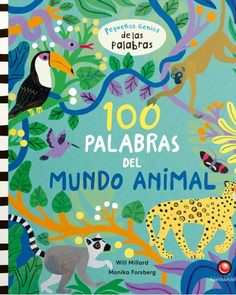 100 PALABRAS DEL MUNDO ANIMAL. Pequeños genios de las palabras