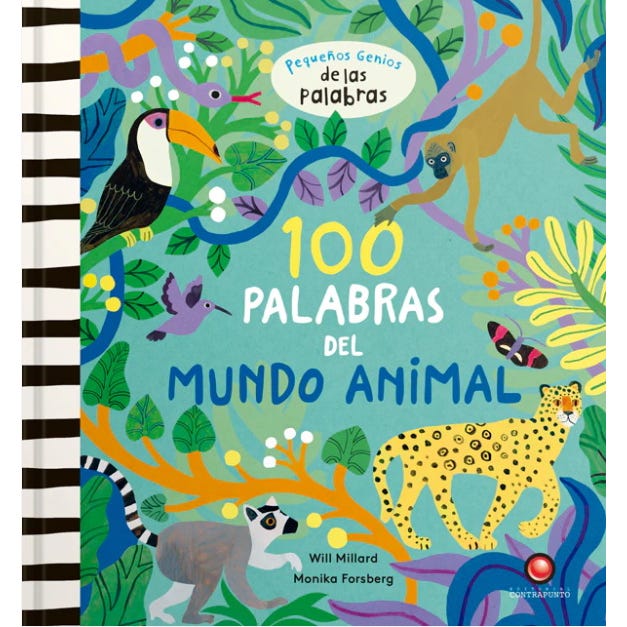 100 PALABRAS DEL MUNDO ANIMAL. Pequeños genios de las palabras