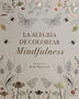LA ALEGRIA DE COLOREAR MINDFULNESS