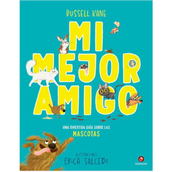 MI MEJOR AMIGO. Guía sobre las mascotas