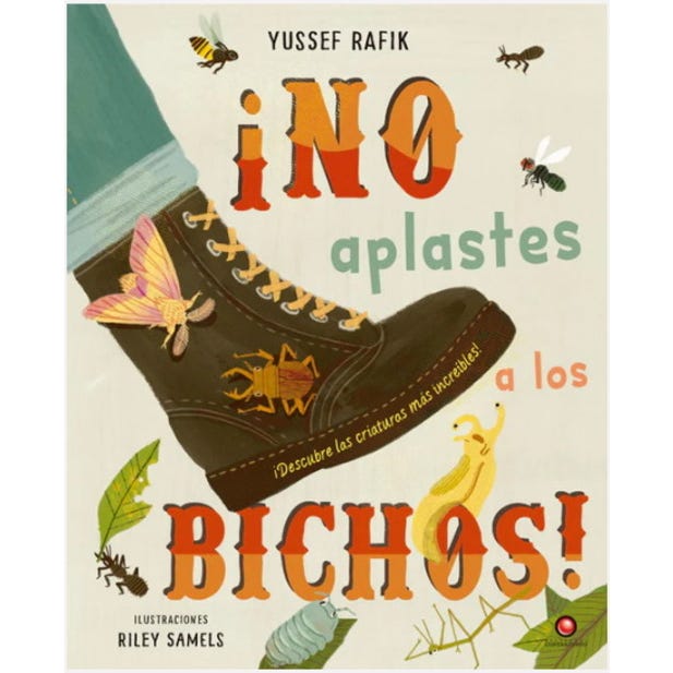 NO APLASTES A LOS BICHOS!