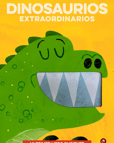 Mi primer libro rugiente... DINOSAURIOS EXTRAORDINARIOS